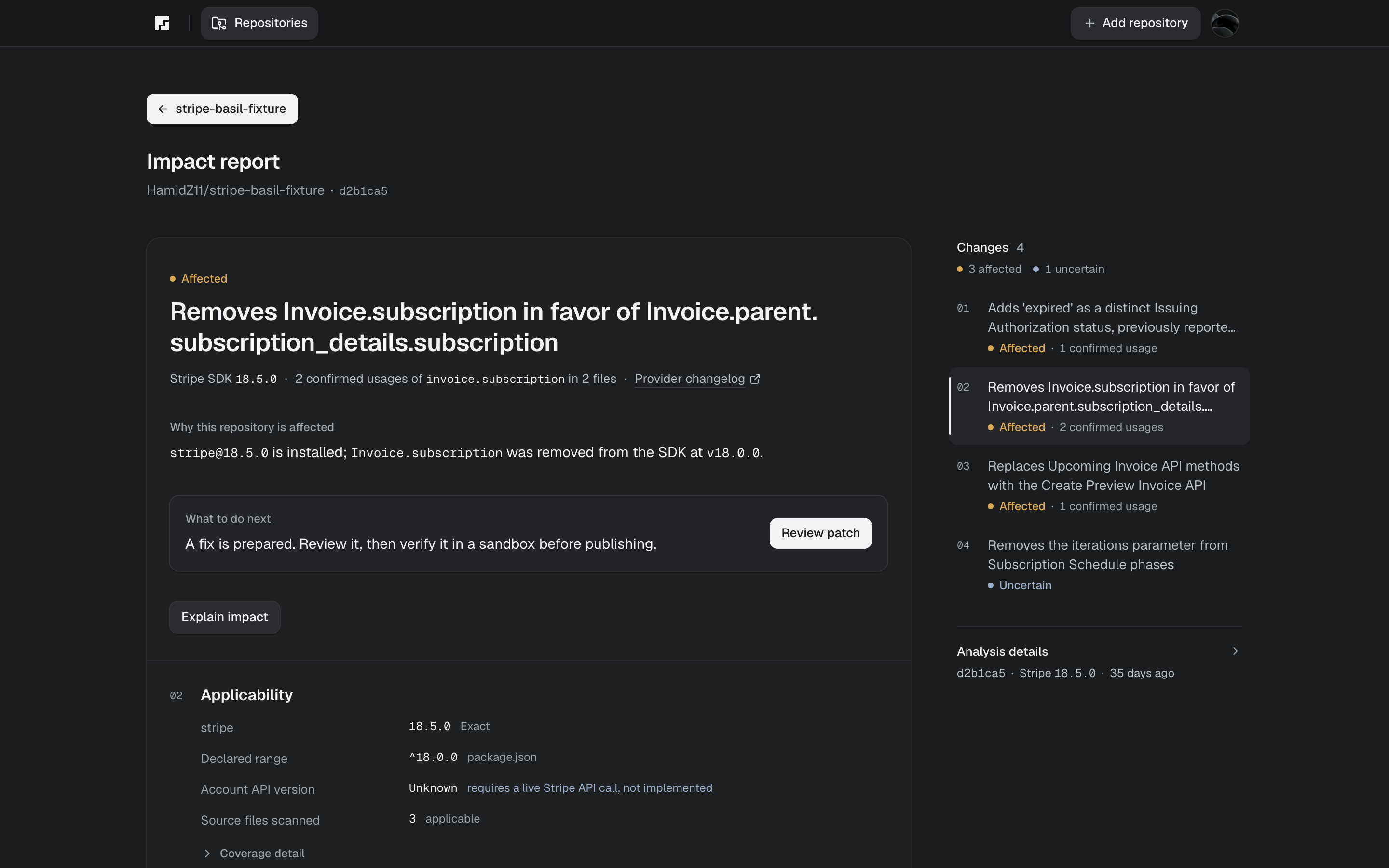 Patchwork impact report for HamidZ11/stripe-basil-fixture at commit d2b1ca5: the Invoice.subscription removal is marked Affected with two confirmed usages in two files and a prepared fix to review, beside a list of four tracked changes, three affected and one uncertain.